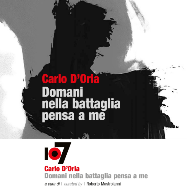 Mostra Carlo D’oria – Domani nella battaglia pensa a me